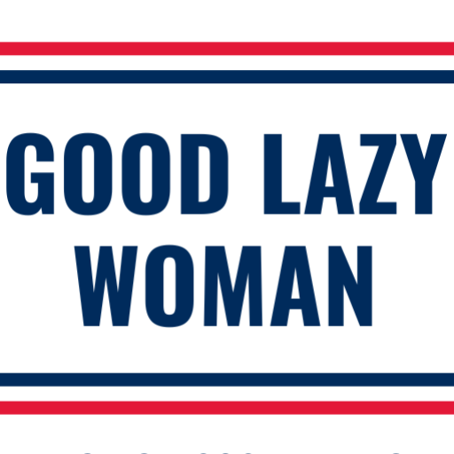 Good Lazy Woman